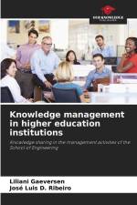 Knowledge management in higher education institutions af Liliani Gaeversen