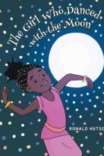 The Girl Who Danced with the Moon af Ronald Hutson
