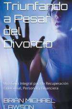 Triunfando a Pesar del Divorcio af Brian Michael Lawson