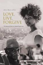 Love, Live, Forgive af Alice-Marie Allen