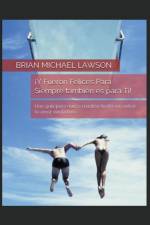 ¡Y Fueron Felices Para Siempre también es para Ti! af Brian Michael Lawson