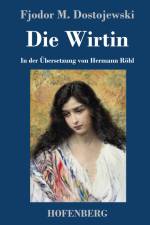 Die Wirtin af Fjodor M. Dostojewski