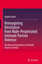 Reimagining Desistance from Male-Perpetrated Intimate Partner Violence af Hayley Boxall