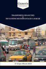 TRANSPORTS COLLECTIFS et MUTATIONS SOCIOSPATIALES A DAKAR af Serigne Mbacké Seck