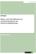 Risiko- und Schutzfaktoren im Zusammenhang mit der Kindeswohlgefährdung af Anonymous