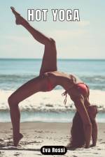 Hot Yoga af Eva Rossi