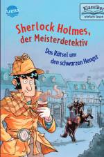 Sherlock Holmes, der Meisterdetektiv (2). Das Rätsel um den schwarzen Hengst af Oliver Pautsch