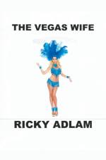The Vegas Wife af Ricky Adlam
