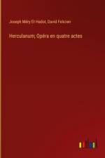 Herculanum; Opéra en quatre actes af Joseph Méry Et Hadot