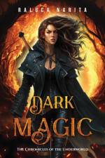 Dark Magic af Raluca E Narita