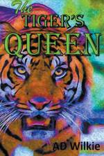 The Tiger's Queen af Ad Wilkie
