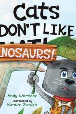 Cats Don't Like Dinosaurs! af Andy Wortlock