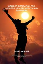 Gems of Inspiraton for Success, Health, Wealth and Happiness af Satvinder Sokhi