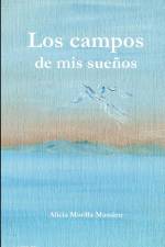 Los campos de mis sueños af Alicia Morilla Massieu