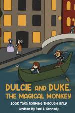 Dulcie and Duke, the Magical Monkey af Paul B. Kennedy