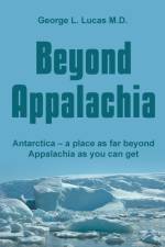 Beyond Appalachia af George L. Lucas M. D.
