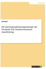 Die Internationalisierungsstrategie der Neobank N26. Transferorientierte Ausarbeitung af Anonym