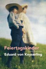 Feiertagskinder - Späte Romane af Eduard von Keyserling