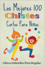 Los Mejores 100 Chistes Cortos Para Niños af Libros Infantiles Para Regalar
