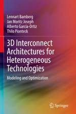 3D Interconnect Architectures for Heterogeneous Technologies
