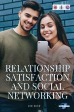 Relationship Satisfaction and Social Networking af E. Lee Rice