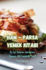 Ham - Parsa Yemek Kitab¿ af Yusuf ¿im¿ek