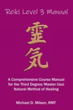 Reiki Level 3 Manual af Michael D. Milson