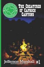 The Creatures of Caprock Canyons af Jefferson Marshall