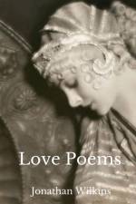 Love Poems af Jonathan Wilkins