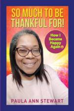 So Much to be Thankful for! How I Became Happy Again af Paula Ann Stewart