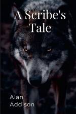 A Scribe's Tale af Alan Addison