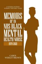 Memoirs of a Black NHS Mental Health Nurse af Carol Webley-Brown