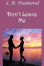 Don't Leave Me af L. B. Diamond