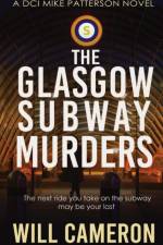 The Glasgow Subway Murders af Will Cameron
