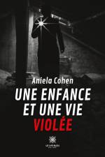 Une enfance et une vie violée af Aniela Cohen