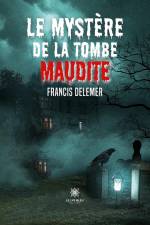 Le mystère de la tombe maudite af Francis Delemer