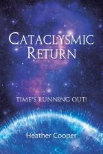 CATACLYSMIC RETURN af Heather Cooper