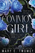 Common Girl af Mary E. Twomey