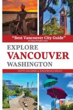 Explore Vancouver Washington af Patty Grasher