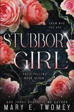 Stubborn Girl af Mary E. Twomey