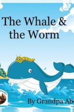 The Whale & the Worm af Andrew Robert Abel