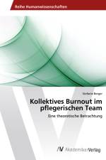 Kollektives Burnout im pflegerischen Team af Stefanie Berger