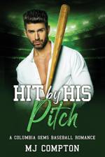 Hit By His Pitch af Mj C Compton