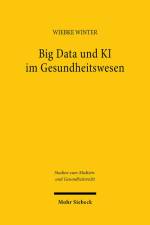 Big Data und KI im Gesundheitswesen af Wiebke Winter