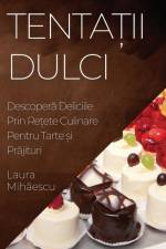 Tenta¿ii Dulci af Laura Mih¿escu