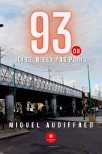 93 ou ici ce n¿est pas Paris af Miguel Audiffred
