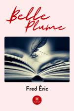 Belle plume af Fred Éric