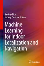 Machine Learning for Indoor Localization and Navigation af Sudeep Pasricha