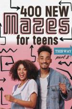 400 New Mazes For Teens Part 3 af Mazes Drake