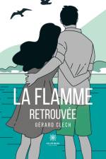 La flamme retrouvée af Gerard Clech